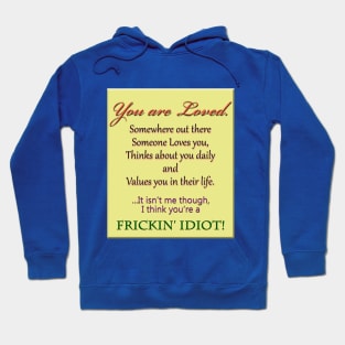 You are loved! Hoodie